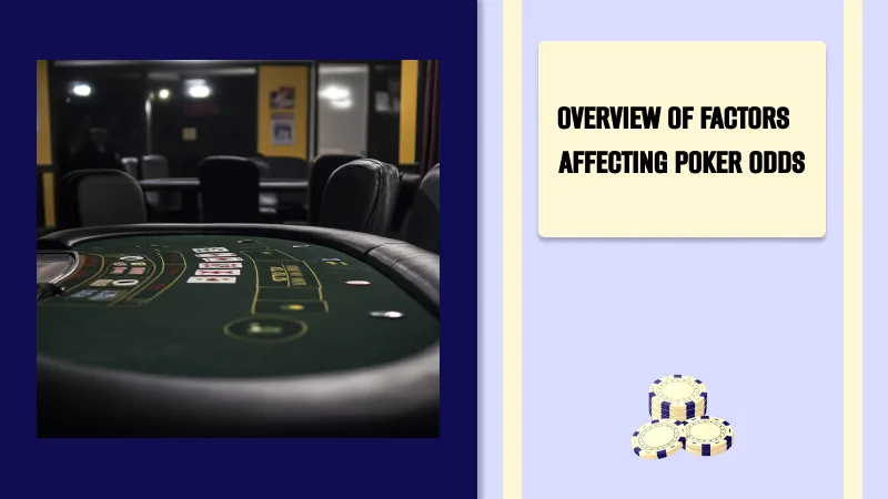 Overview of Factors Affecting Poker Odds